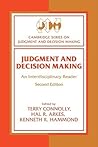 Judgment and Decision Making: An Interdisciplinary Reader (Cambridge Series on Judgment and Decision Making) Judgment and Decision Making: An Interdisciplinary Reader (Cambridge Series on Judgment and Decision Making)