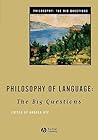 Philosophy of Language: The Big Questions (Philosophy: The Big Questions)