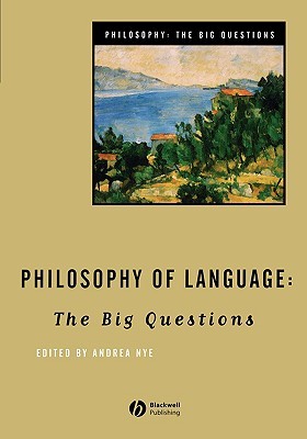 Philosophy of Language: The Big Questions (Philosophy: The Big Questions)