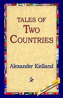Tales of Two Countries by Alexander L. Kielland