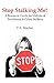 Stop Stalking Me by V.A. Macian