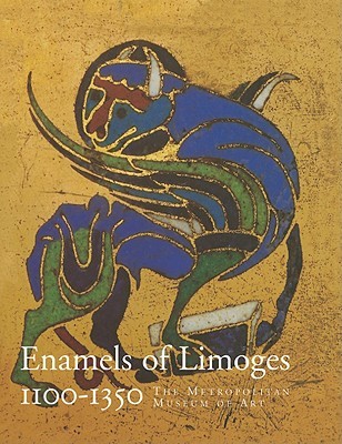 Enamels of Limoges 1100-1350 (Hardcover)