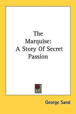 The Marquise: A Story Of Secret Passion (Paperback)