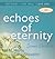 Echoes of Eternity: Summer ...