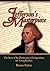 Jefferson's Masterpiece: The Story of the Declaration of Independence for Young Readers