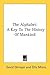 The Alphabet: A Key To The History Of Mankind