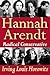 Hannah Arendt: Radical Conservative