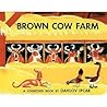 Brown Cow Farm: A Counting Book Brown Cow Farm: A Counting Book