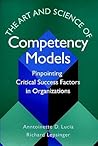 The Art and Science of Competency Models: Pinpointing Critical Success Factors in Organizations