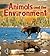 Animals and the Environment (First Step Nonfiction: Ecology)