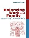 Balancing Work and Family Balancing Work and Family