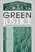 Green Justice: The Environment and the Courts