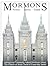Mormons: History, Culture, ...
