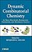 Dynamic Combinatorial Chemistry: In Drug Discovery, Bioorganic Chemistry, and Materials Science