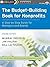 The Budget-Building Book for Nonprofits: A Step-by-Step Guide for Managers and Boards (The Jossey-Bass Nonprofit Guidebook Series)