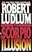 The Scorpio Illusion: A Novel