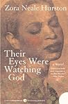 Their Eyes Were Watching God by Zora Neale Hurston