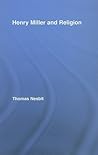 Henry Miller and Religion (Studies in Major Literary Authors)