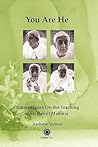 You Are He (Commentaries on the Teaching of Sri Ranjit Maharaj) You Are He (Commentaries on the Teaching of Sri Ranjit Maharaj)