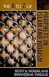 The A to Z of Prophets in Islam and Judaism (The A to Z Guide Series)