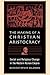 The Making of a Christian Aristocracy: Social and Religious Change in the Western Roman Empire