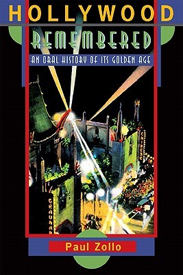 Hollywood Remembered: An Oral History of Its Golden Age (Paperback)