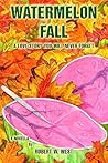 WATERMELON FALL