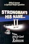 Strongman's His Name II: Biblical Answers to Spiritual Warfare Questions