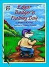 Edgar Badger's Fishing Day