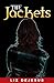 The Jackets by Liz DeJesus