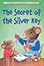 The Secret of the Silver Key by Phyllis J. Perry