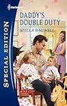 Daddy's Double Duty by Stella Bagwell Daddy's Double Duty by Stella Bagwell