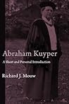 Abraham Kuyper by Richard J. Mouw