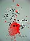 All in the Half-Vampire Family