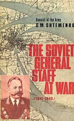The Soviet General Staff at War: 1941-1945 (Paperback)