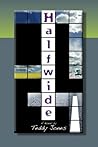 Halfwide by Teddy Jones
