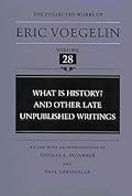 What Is History? and Other Late Unpublished Writings