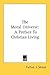 The Moral Universe: A Preface To Christian Living