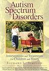 Autism Spectrum Disorders: Interventions and Treatments for Children and Youth