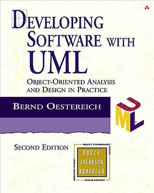 Developing Software With Uml: Object-Oriented Analysis and Design in Practice (Paperback)