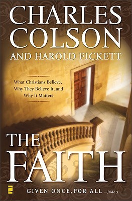 The Faith: What Christians Believe, Why They Believe It, and Why It Matters (Hardcover)