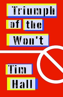 Triumph of the Won't (Paperback)