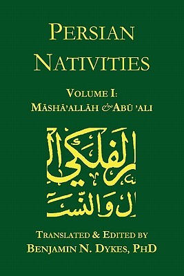 Persian Nativities Volume I: Masha'allah and Abu 'Ali (Paperback)