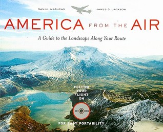 America from the Air: A Guide to the Landscape Along Your Route (Paperback)