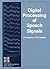Digital Processing of Speech Signals by Lawrence R. Rabiner
