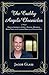 The Crabby Angels Chronicles: Radical Guidance on Love, Healing, Happiness, Inner Peace and Creating Miracles in Everyday Life