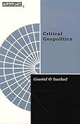 Critical Geopolitics: The Politics of Writing Global Space (Volume 6)