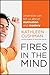 Fires in the Mind by Kathleen Cushman Fires in the Mind by Kathleen Cushman