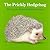 The Prickly Hedgehog