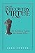 The Recovery of Virtue: The...